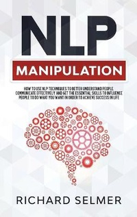 Enlarge image Cover: NLP Manipulation - Smart Publishing Ltd