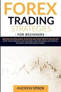 Cover: Forex Trading Strategies For Beginners - Global Group Marketing Ltd