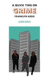 Enlarge image Cover: A Quick Ting On Grime - Jacaranda Books Art Music Ltd