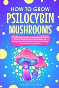 Cover: How to Grow Psilocybin Mushrooms - Monti Solutions Publishing