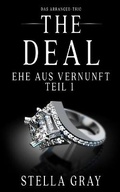 Cover: The Deal - Ehe aus Vernunft, Teil 1 - Paige Press, LLC