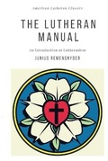 Cover: The Lutheran Manual - Just and Sinner Publications