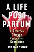 Cover: A Life Postpartum - Braughler Books, LLC