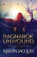 Cover: Ragnarok Unwound - Kristin Jacques