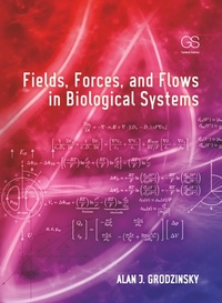 Enlarge image Cover: Fields, Forces, and Flows in Biological Systems - Garland Science
