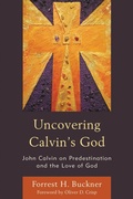 Cover: Uncovering Calvin's God - Lexington Books/Fortress Academic