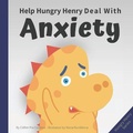 Cover: Help Hungry Henry Deal with Anxiety - Power Of Yet
