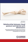 Cover: Relationship between Head posture and dental arch dimensions - LAP Lambert Academic Publishing