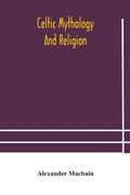 Cover: Celtic mythology and religion - ALPHA EDITION