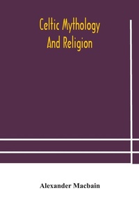 Abbildung von: Celtic mythology and religion - ALPHA EDITION