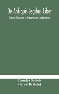 Cover: De Antiquis Legibus Liber. Cronica Maiorum er Vicecomitum Londoniarum - ALPHA EDITION