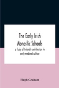Cover: The Early Irish Monastic Schools - ALPHA EDITION