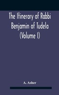Cover: The Itinerary Of Rabbi Benjamin Of Tudela (Volume I) Text, Bibliography, And Translation - ALPHA EDITION