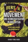 Cover: The Bersih Movement and Democratisation in Malaysia - ISEAS