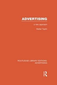 Enlarge image Cover: Advertising A New Approach (RLE Advertising) - Routledge