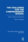 Cover: The Challenge For the Comprehensive School - Routledge