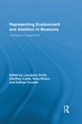 Cover: Representing Enslavement and Abolition in Museums - Routledge