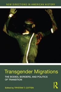 Enlarge image Cover: Transgender Migrations - Routledge
