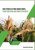 Cover: Heat Stress In Food Grain Crops - Plant breeding and omics research - Bentham Science Publishers