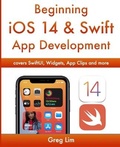 Cover: Beginning iOS 14 & Swift App Development - Greg Lim