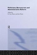 Cover: Politicians, Bureaucrats and Administrative Reform - Routledge