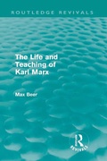 Cover: The Life and Teaching of Karl Marx (Routledge Revivals) - Routledge
