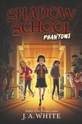 Cover: Shadow School #3: Phantoms - HarperCollins
