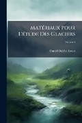 Cover: Materiaux Pour L'etude Des Glaciers; Volume 4 - Nabu Press