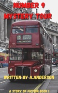 Cover: Number 9 Mystery Tour (Short stories of fiction book, #1) - Short stories of fiction book