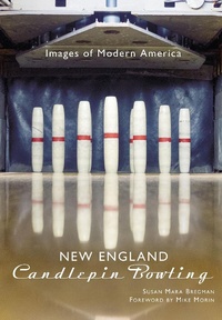 Abbildung von: New England Candlepin Bowling - Arcadia Publishing