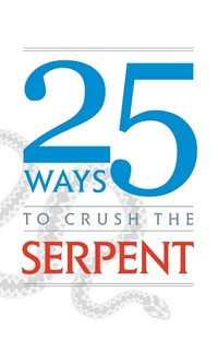 Abbildung von: 25 Ways to Crush the Serpent - TAN Books
