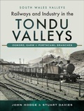 Cover: Railways and Industry in the Tondu Valleys - Pen & Sword Transport