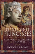 Bild: Plantagenet Princesses - Pen & Sword History
