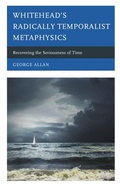 Cover: Whitehead's Radically Temporalist Metaphysics - Lexington Books