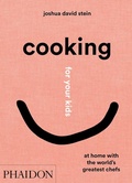 Cover: Cooking for your kids - Phaidon Press Ltd