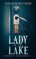 Cover: Lady in the Lake (Suncoast Paranormal, #3) - Lovelyn Bettison