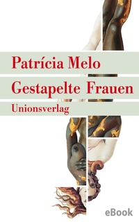 Abbildung von: Gestapelte Frauen - Unionsverlag
