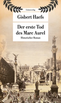 Abbildung von: Der erste Tod des Marc Aurel - Unionsverlag