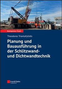 Abbildung von: Planung und Bauausführung in der Schlitzwand- und Dichtwandtechnik - Ernst & Sohn