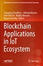 Cover: Blockchain Applications in IoT Ecosystem - Springer