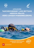 Cover: Aufbaukurs Tauchsicherheit und Rettung / Medizin-Praxis / Herz-Lungen-Wiederbelebung - Delius Klasing