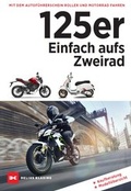 Cover: 125er: Einfach aufs Zweirad - Delius Klasing