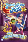 Cover: DC Super Hero Girls: V&ouml;llig ausgepowert - Panini Verlags GmbH
