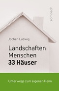 Cover: Landschaften, Menschen und 33 H&auml;user - Rombach Druck- und Verlagshaus