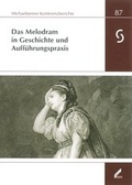 Cover: Das Melodram in Geschichte und Auff&uuml;hrungspraxis - Stiftung Kloster Michaelstein | Musikakademie und Museum | treuh&auml;nderisch verwaltet von Kulturstiftung Sachsen-Anhalt