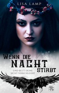 Cover: Wenn die Nacht stirbt und Blut deine Sicht verschleiert - XOXO-Verlag