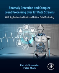 Enlarge image Cover: Anomaly Detection and Complex Event Processing Over IoT Data Streams - Academic Press