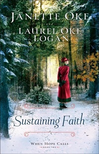 Enlarge image Cover: Sustaining Faith - Bethany House Publishers, a division of Baker Publishing Group