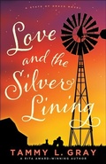 Cover: Love and the Silver Lining - Bethany House Publishers, a division of Baker Publishing Group