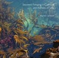 Cover: Seaweed Foraging in Cornwall and the Isles of Scilly - Alison Hodge